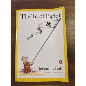 Te of Piglet by Benjamin Hoff (1993, Trade Paperback)